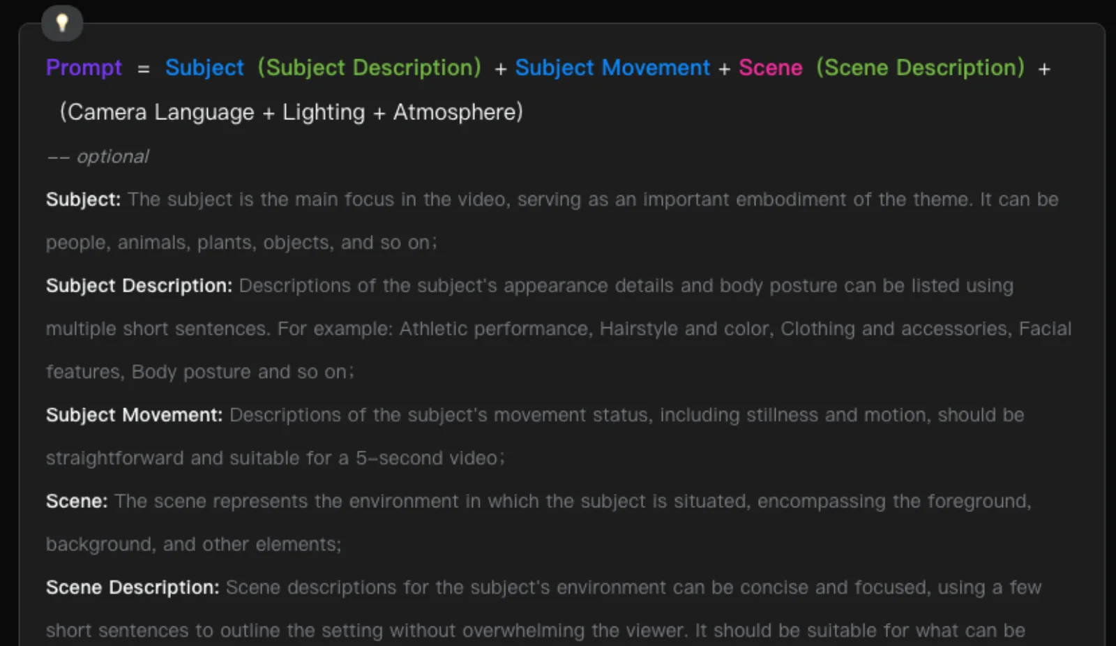Kling's published prompt formula: Subject plus Subject Movement plus Scene, with camera language, lighting and atmosphere optional. Every field describes the frame.