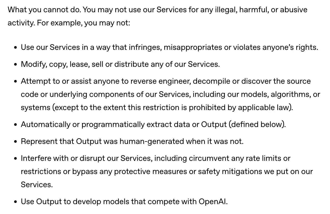 OpenAI Terms of Use, What you cannot do section, listing prohibitions including modifying, copying, leasing, selling or distributing the Services, automatically extracting data or Output, and interfering with or disrupting the Services, including circumventing any rate limits or restrictions.